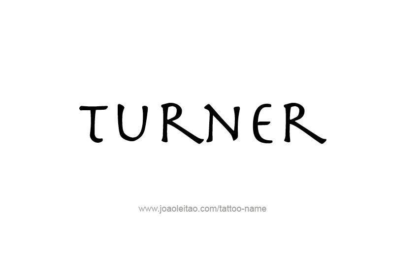 Tattoo Design  Name Turner   