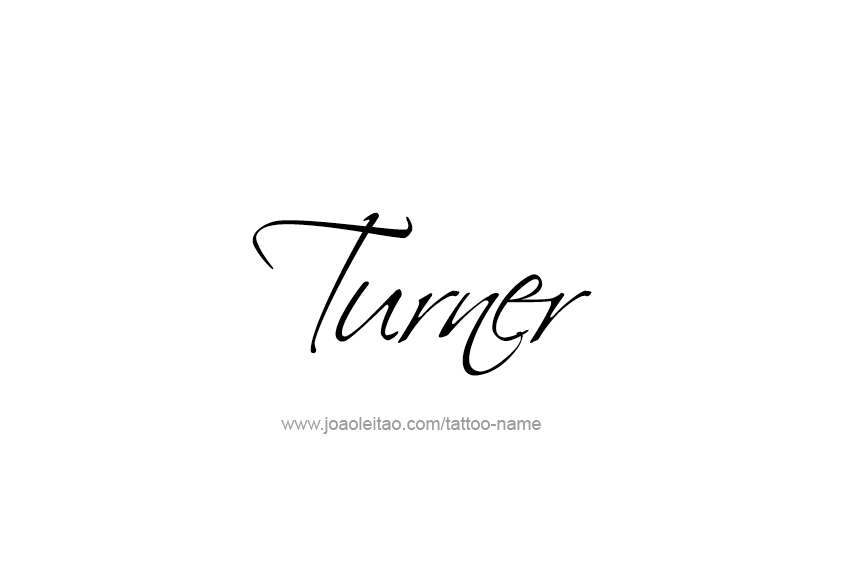 Tattoo Design  Name Turner   