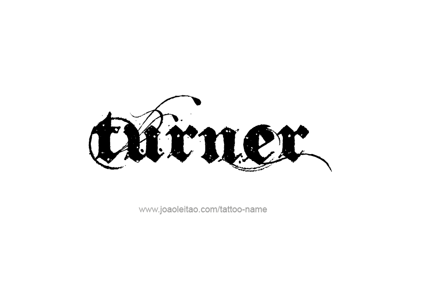 Tattoo Design  Name Turner   