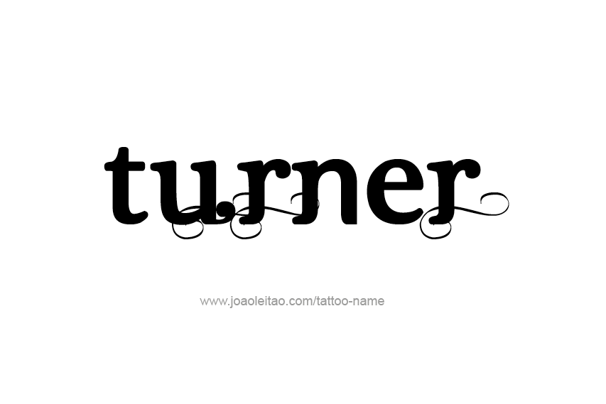 Tattoo Design  Name Turner   