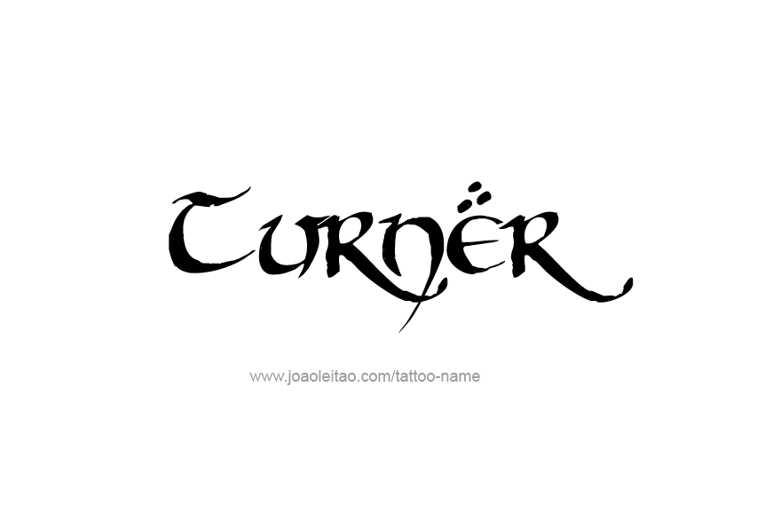 Tattoo Design  Name Turner   