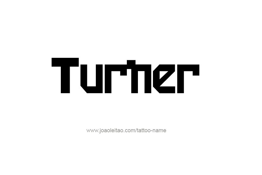 Tattoo Design  Name Turner   