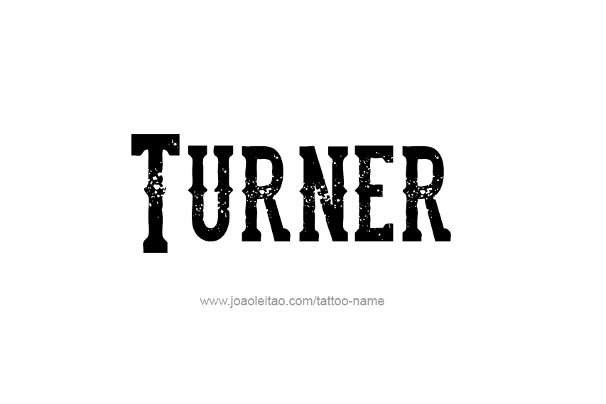 Tattoo Design  Name Turner   