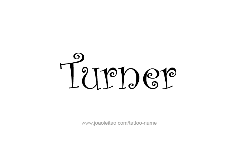 Tattoo Design  Name Turner   