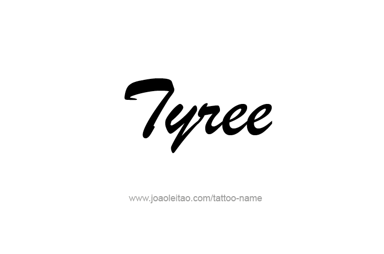 Tattoo Design  Name Tyree   