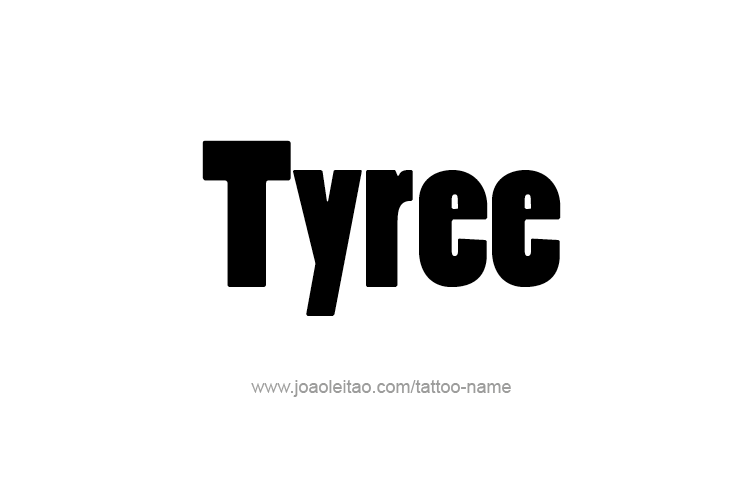 Tattoo Design  Name Tyree   