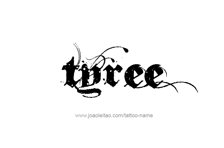 Tattoo Design  Name Tyree   