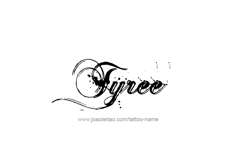 Tattoo Design  Name Tyree   