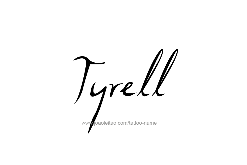 Tattoo Design  Name Tyrell   