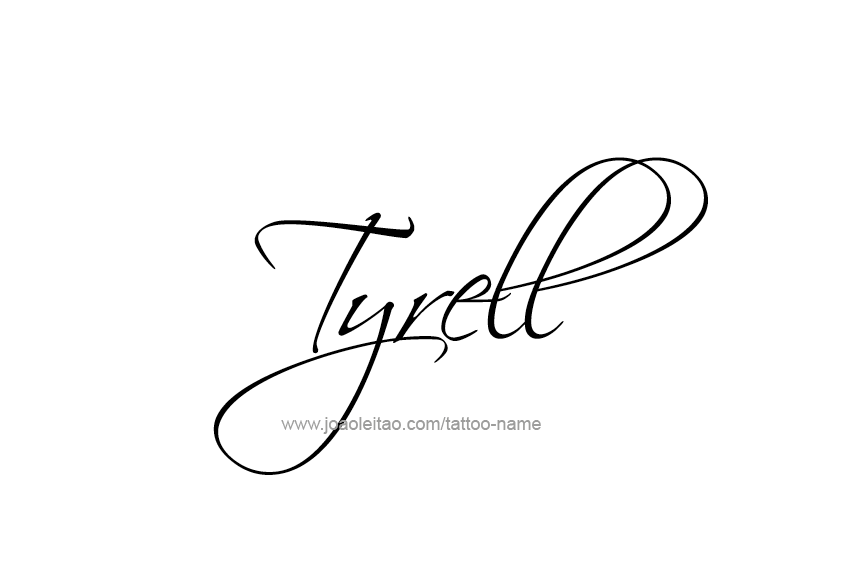 Tattoo Design  Name Tyrell   