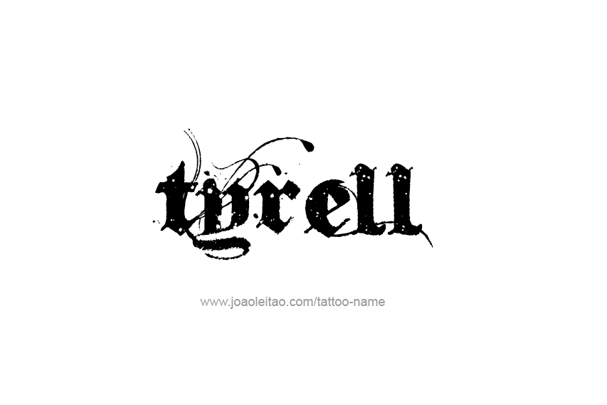 Tattoo Design  Name Tyrell   