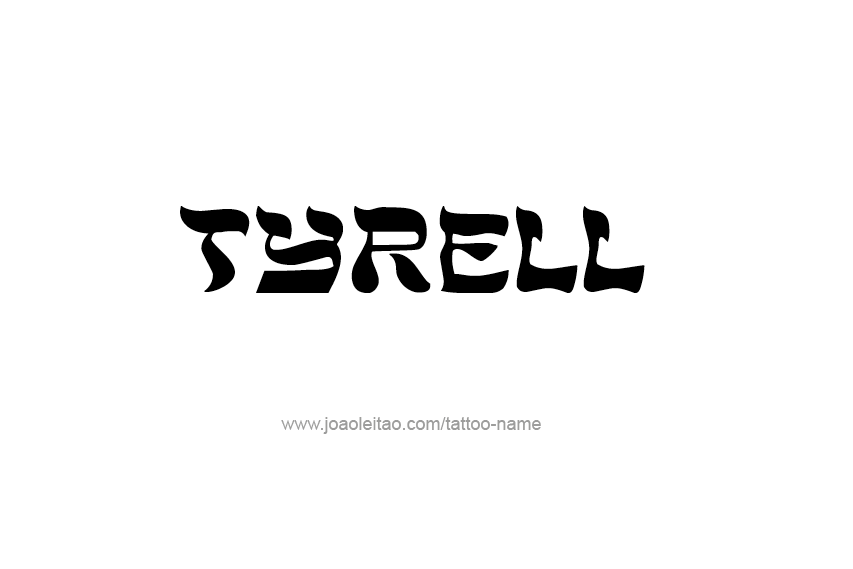 Tattoo Design  Name Tyrell   