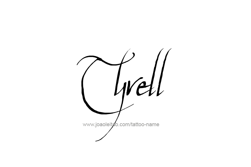 Tattoo Design  Name Tyrell   