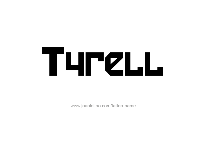 Tattoo Design  Name Tyrell   