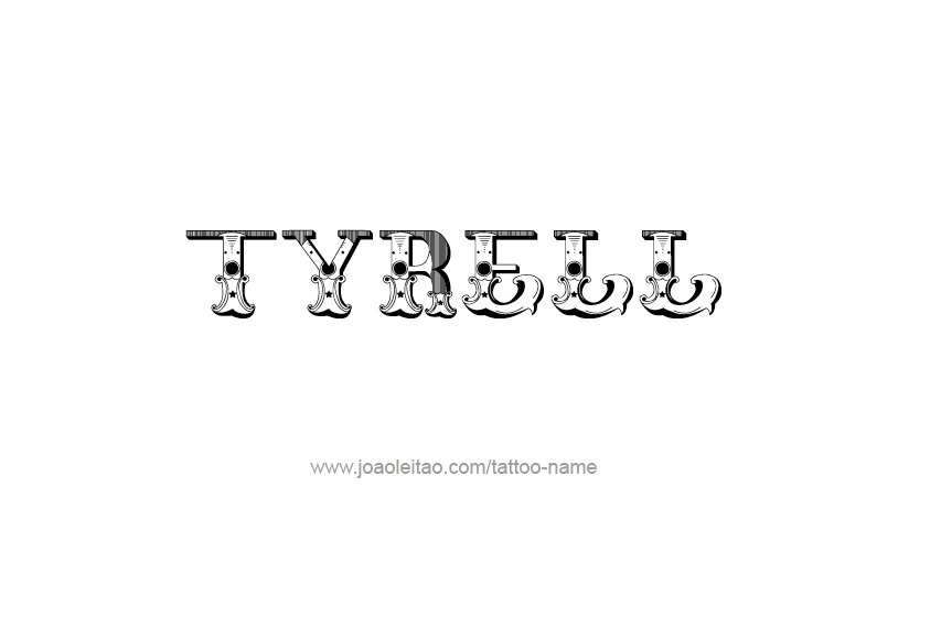 Tattoo Design  Name Tyrell   