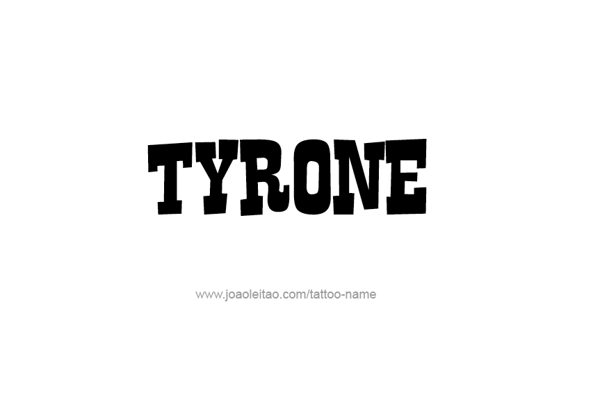 Tattoo Design  Name Tyrone   