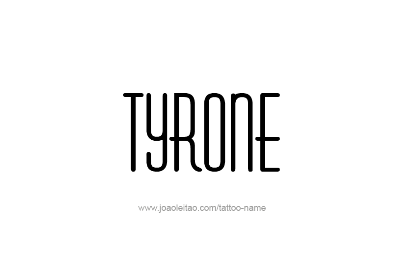 Tattoo Design  Name Tyrone   