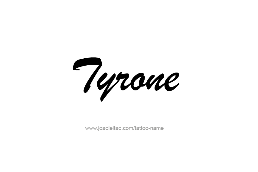 Tattoo Design  Name Tyrone   