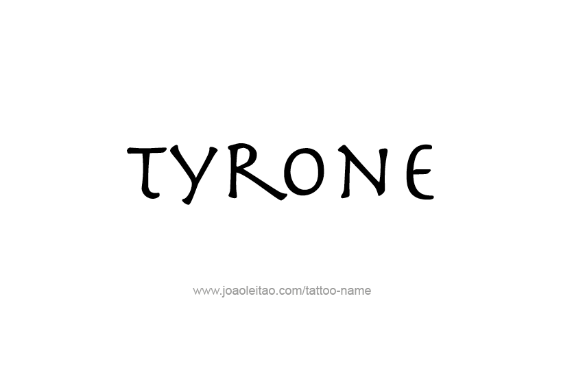 Tattoo Design  Name Tyrone   