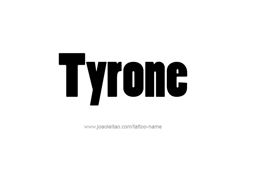 Tattoo Design  Name Tyrone   