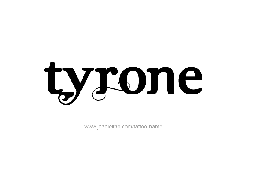 Tattoo Design  Name Tyrone   