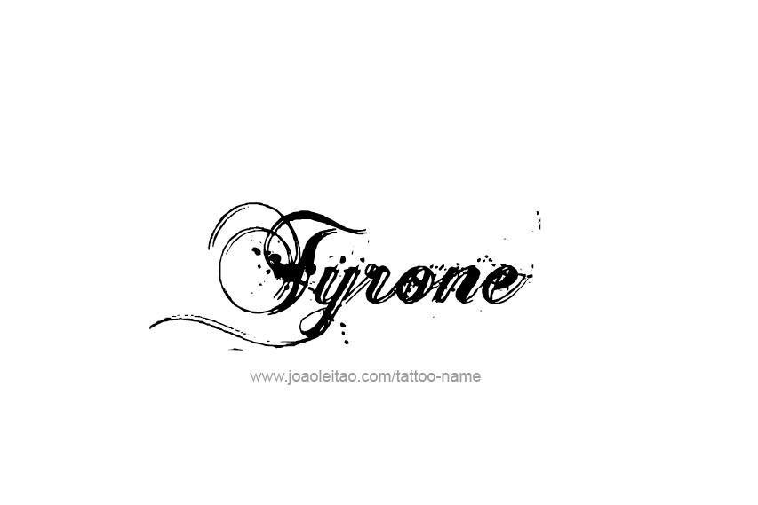 Tattoo Design  Name Tyrone   