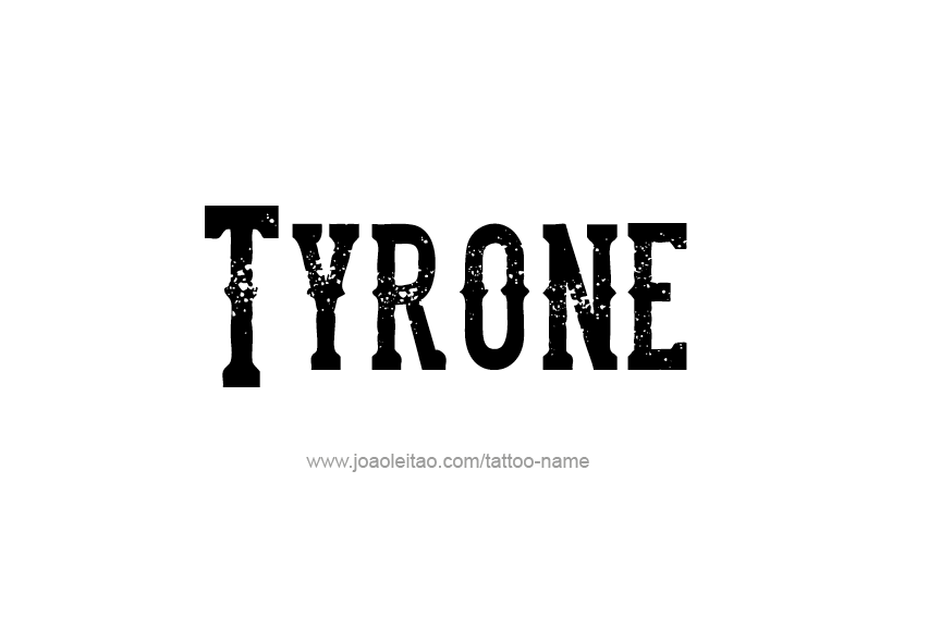 Tattoo Design  Name Tyrone   