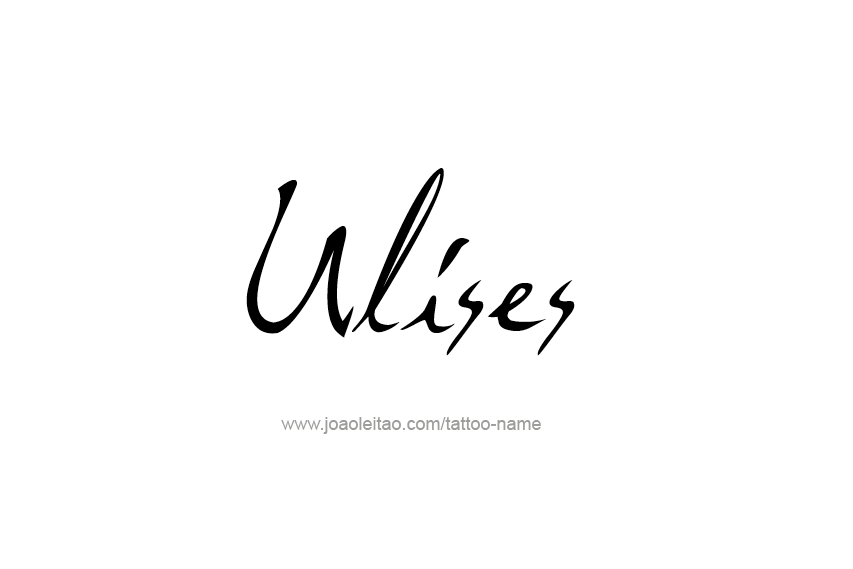 Tattoo Design  Name Ulises   