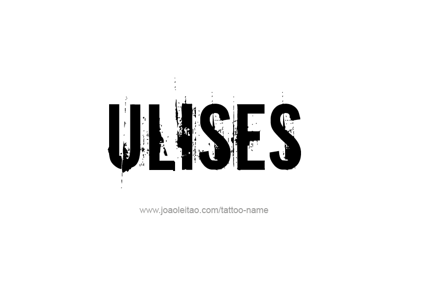 Tattoo Design  Name Ulises   