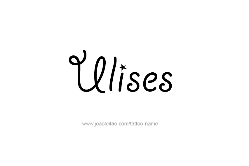 Tattoo Design  Name Ulises   