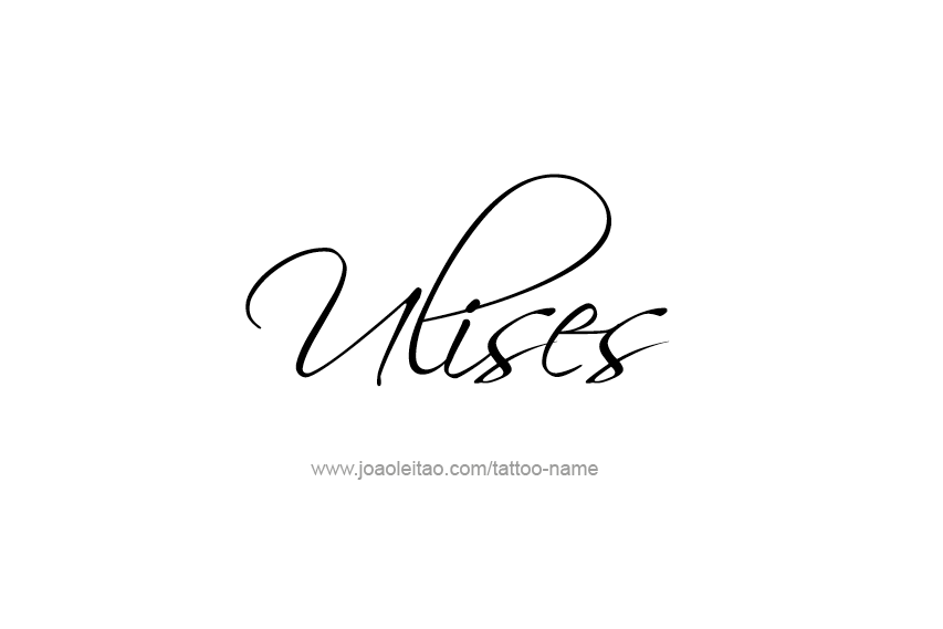 Tattoo Design  Name Ulises   