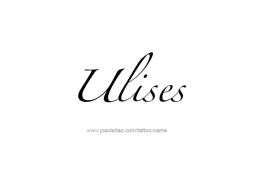 Tattoo Design  Name Ulises   