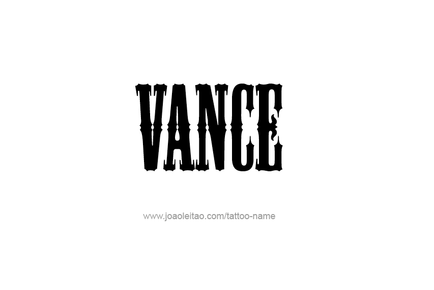 Tattoo Design  Name Vance   