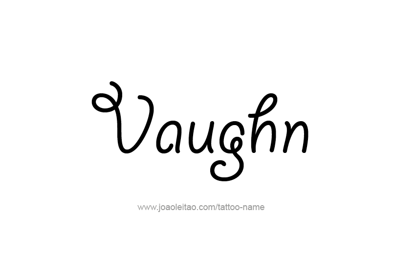 Tattoo Design  Name Vaughn   