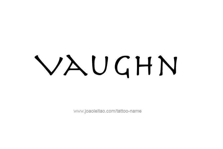 Tattoo Design  Name Vaughn   