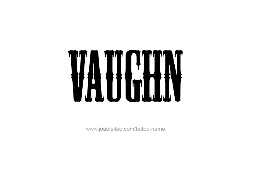 Tattoo Design  Name Vaughn   