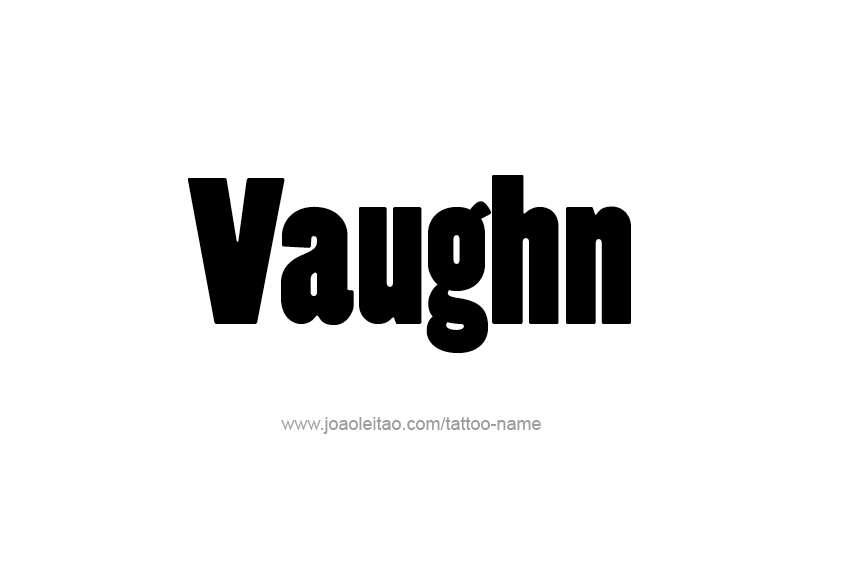 Tattoo Design  Name Vaughn   