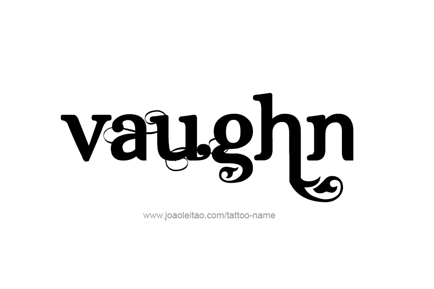 Tattoo Design  Name Vaughn   