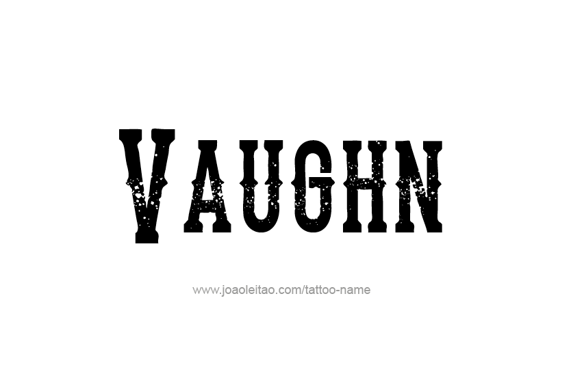 Tattoo Design  Name Vaughn   