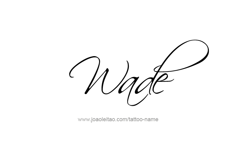 Tattoo Design  Name Wade   