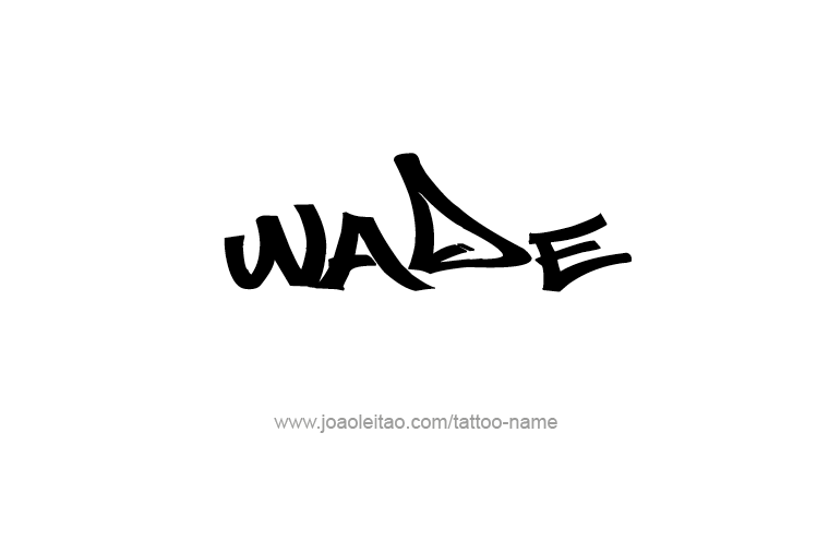 Tattoo Design  Name Wade   