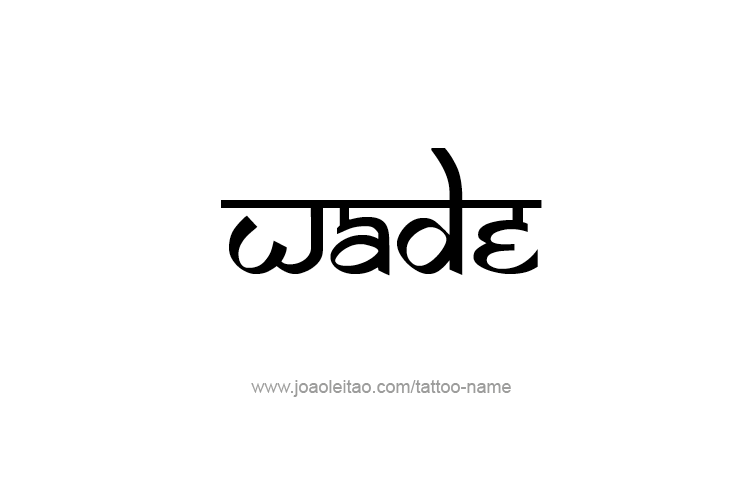 Tattoo Design  Name Wade   