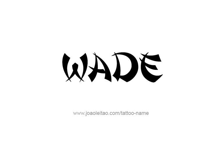 Tattoo Design  Name Wade