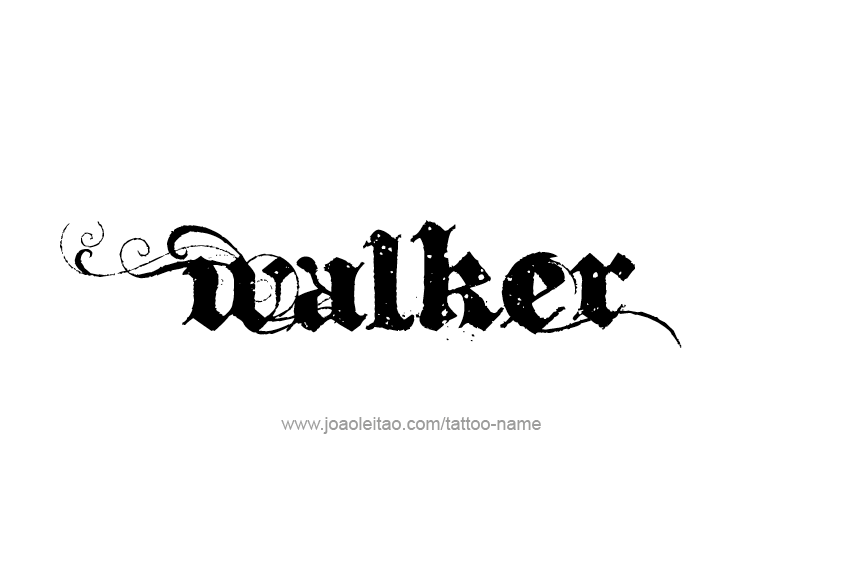 Tattoo Design  Name Walker   