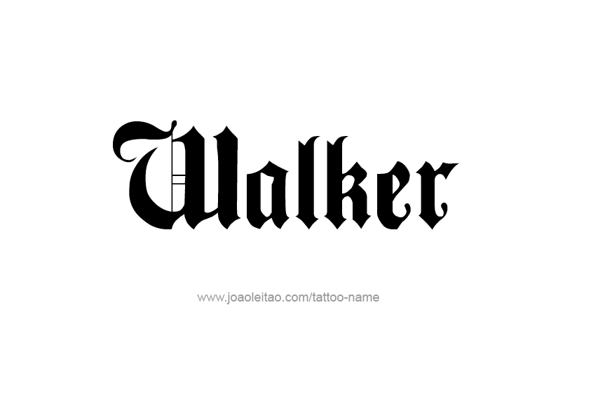 Tattoo Design  Name Walker   