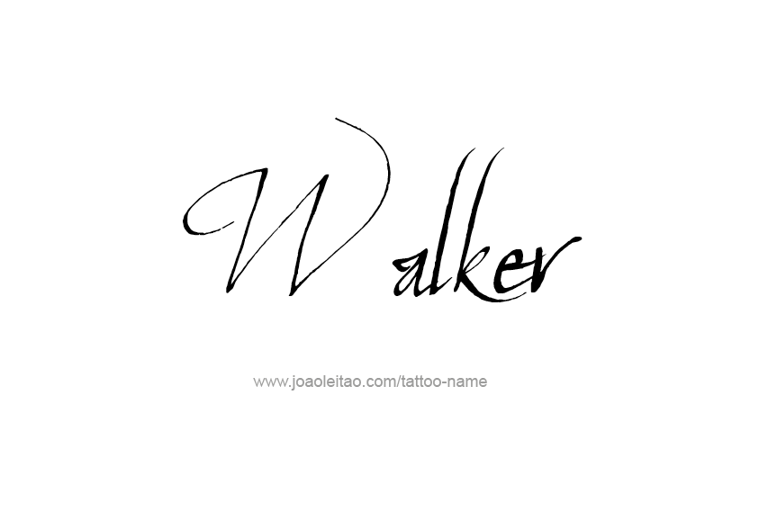 Tattoo Design  Name Walker   