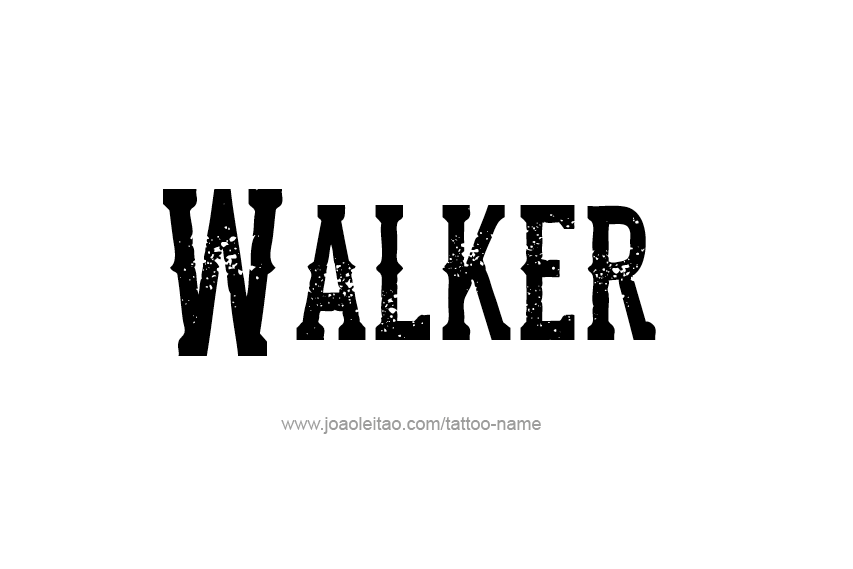 Tattoo Design  Name Walker   