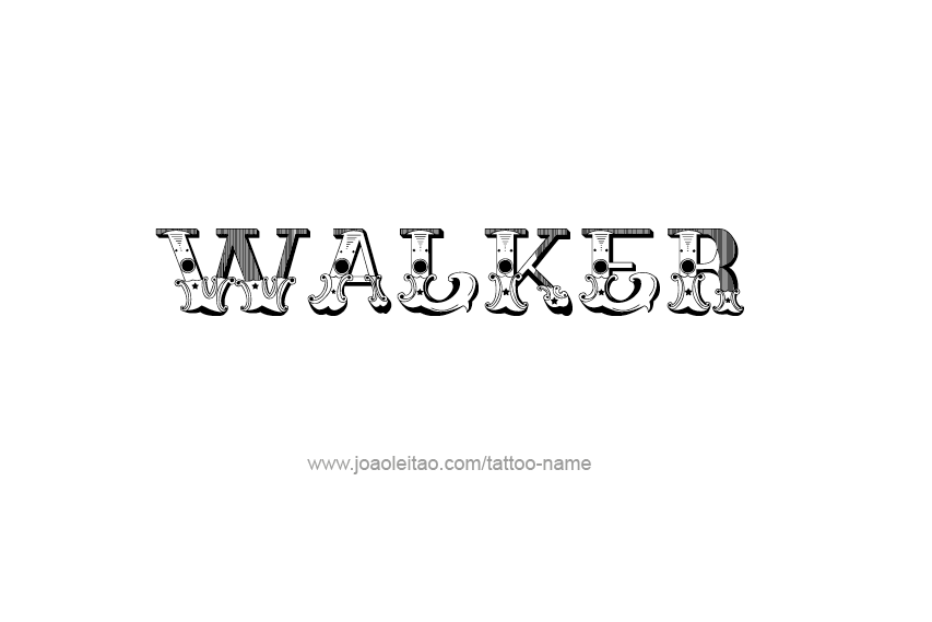 Tattoo Design  Name Walker   