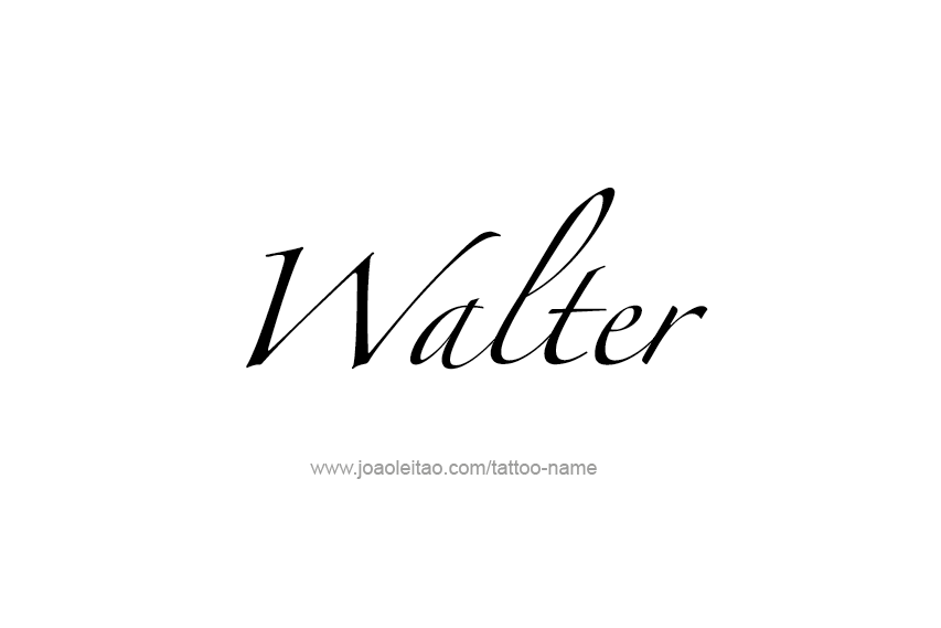 Tattoo Design  Name Walter   