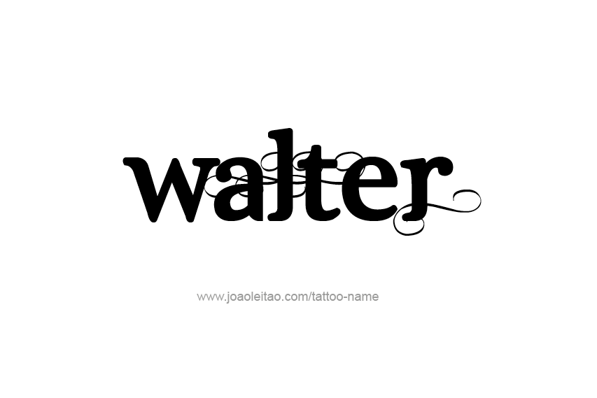 Tattoo Design  Name Walter   